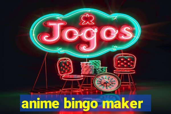 anime bingo maker